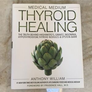 Medical Medium Thyroid Healing by Anthony William